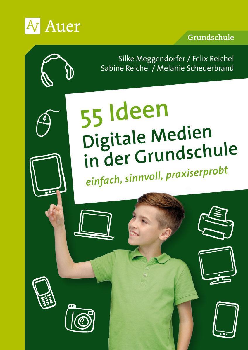 Cover: 9783403073031 | 55 Ideen Digitale Medien in der Grundschule | Meggendorfer (u. a.)