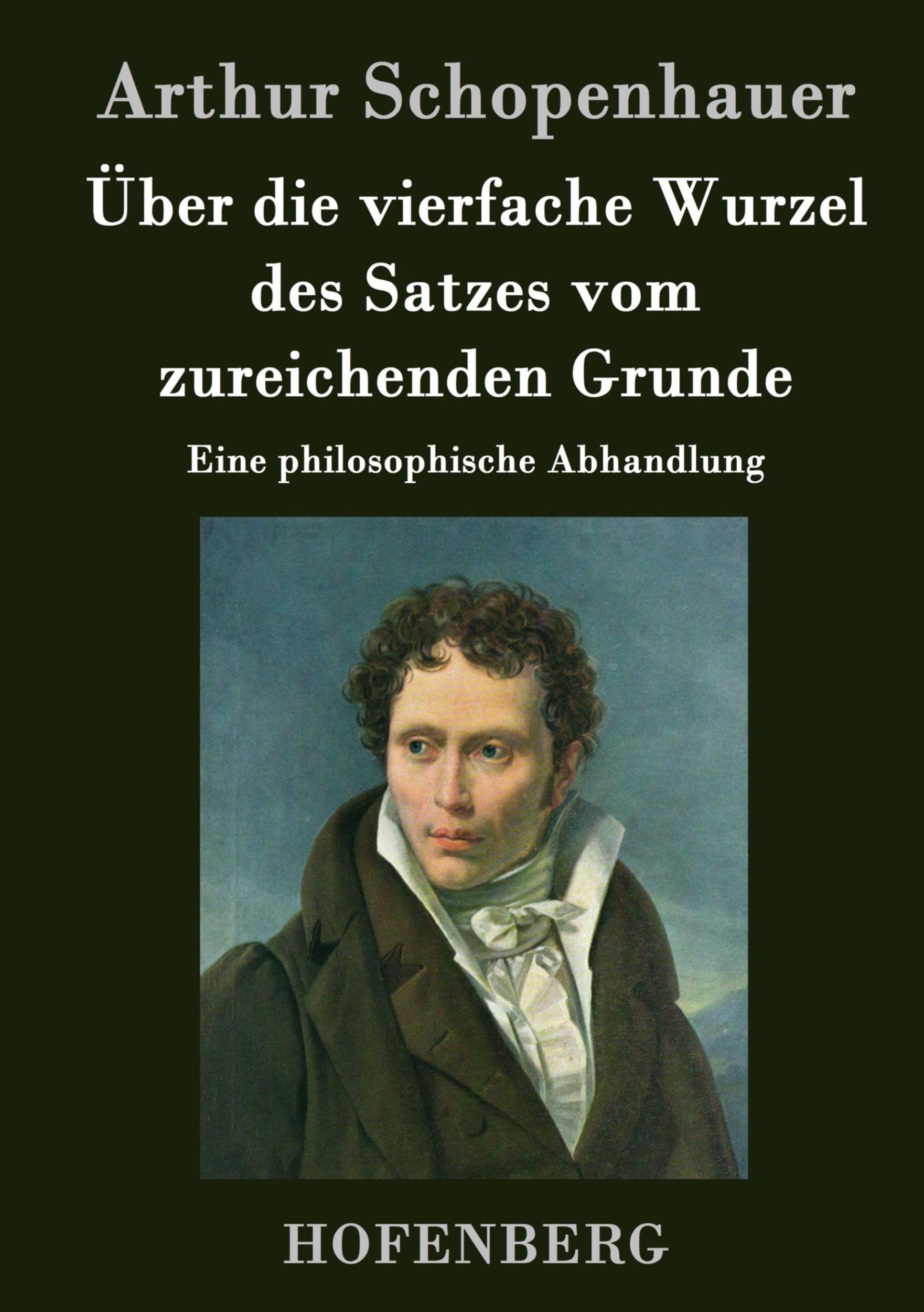 Cover: 9783843047531 | Über die vierfache Wurzel des Satzes vom zureichenden Grunde | Buch