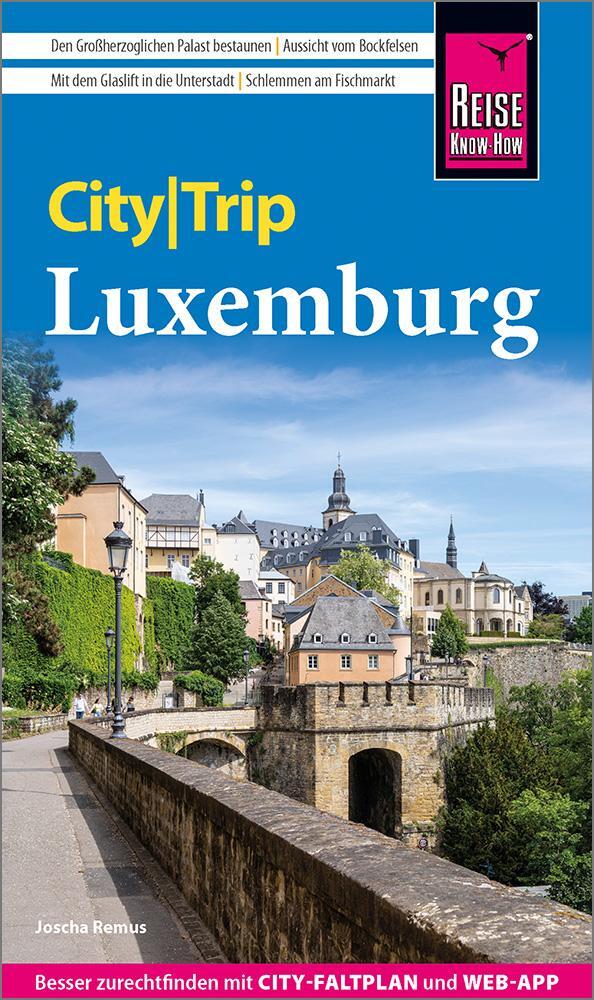 Cover: 9783831738755 | Reise Know-How CityTrip Luxemburg | Joscha Remus | Taschenbuch | 2024