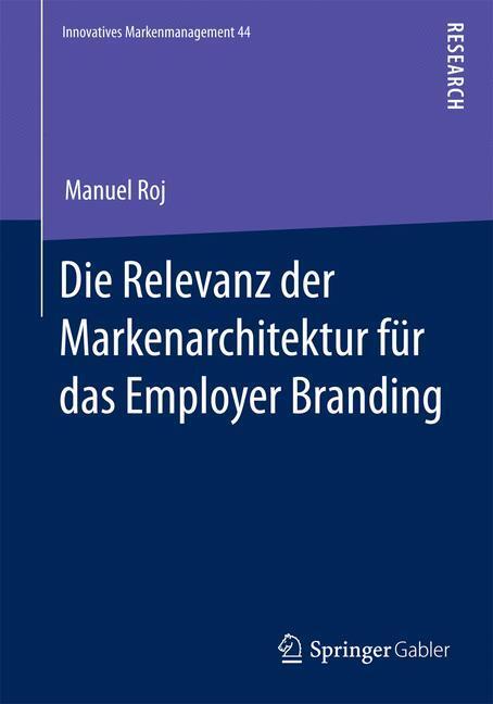 Cover: 9783658020408 | Die Relevanz der Markenarchitektur für das Employer Branding | Roj