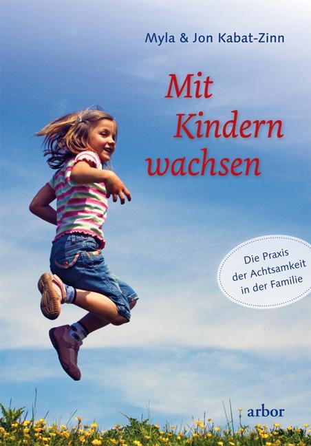Cover: 9783867811415 | Mit Kindern wachsen | Die Praxis der Achtsamkeit in der Familie | Buch
