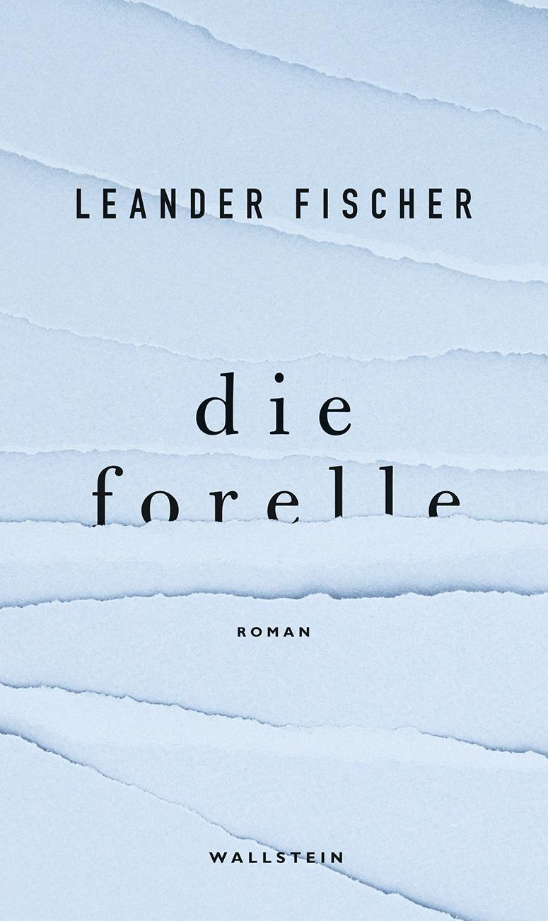 Cover: 9783835337305 | Die Forelle | Leander Fischer | Buch | 782 S. | Deutsch | 2020