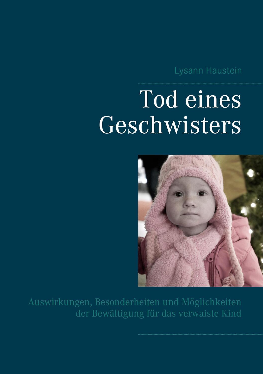 Cover: 9783744896764 | Tod eines Geschwisters | Lysann Haustein | Taschenbuch | Paperback
