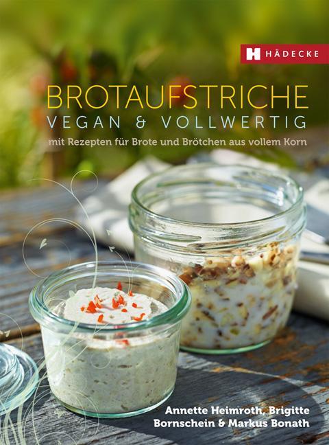 Cover: 9783775007979 | Brotaufstriche vegan &amp; vollwertig | Annette Heimroth (u. a.) | Buch