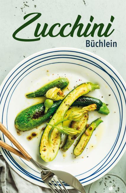 Cover: 9783897985865 | Zucchini-Büchlein | Carola Ruff | Buch | Minibibliothek | 128 S.
