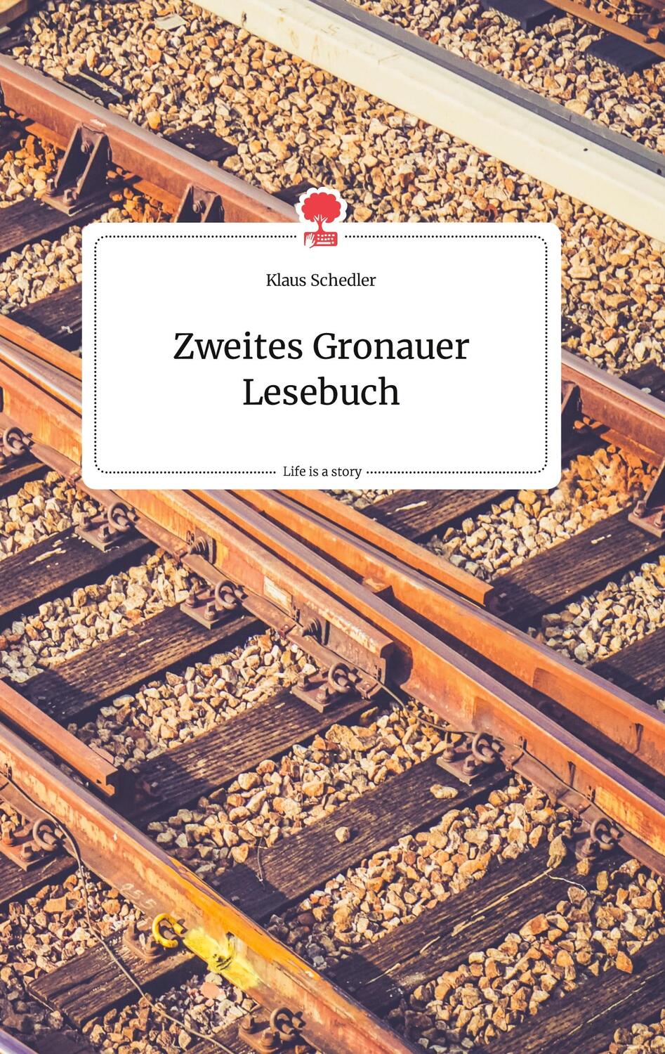 Cover: 9783710804700 | Zweites Gronauer Lesebuch. Life is a Story - story.one | Schedler