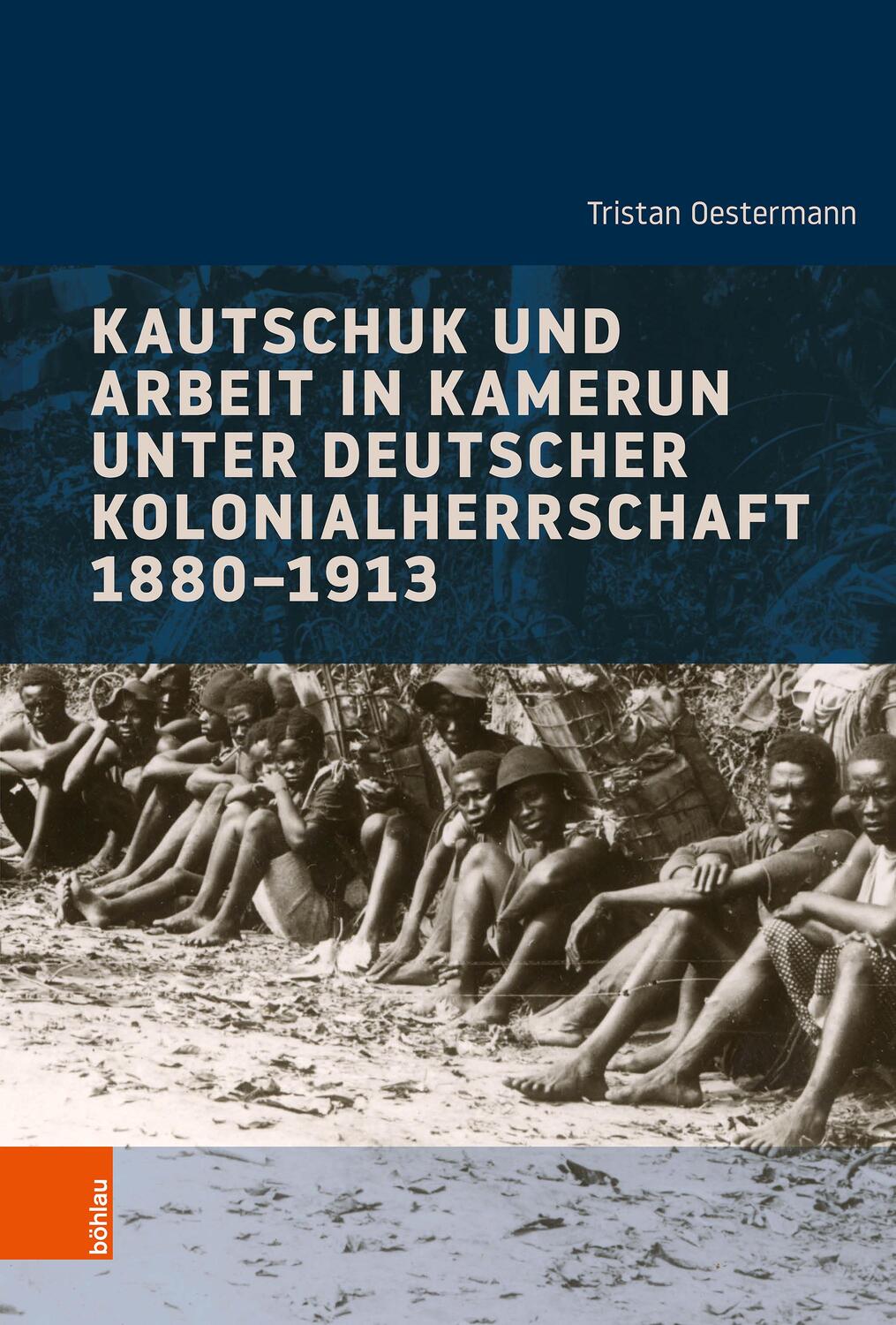 Cover: 9783412526467 | Kautschuk und Arbeit in Kamerun unter deutscher Kolonialherrschaft...