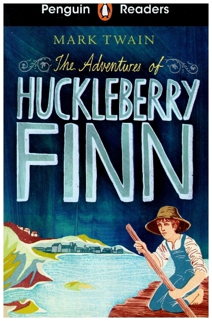 Cover: 9780241463291 | Penguin Readers Level 2: The Adventures of Huckleberry Finn (ELT...