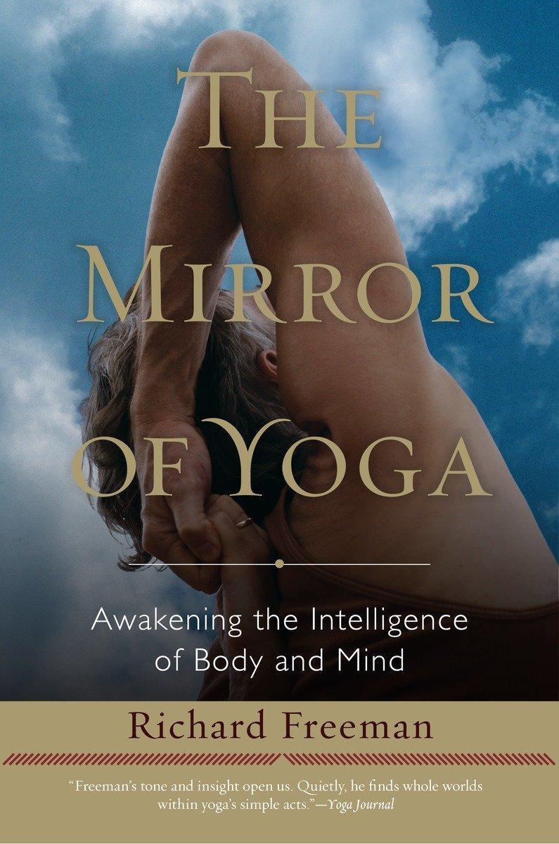 Cover: 9781590309445 | The Mirror of Yoga | Awakening the Intelligence of Body and Mind