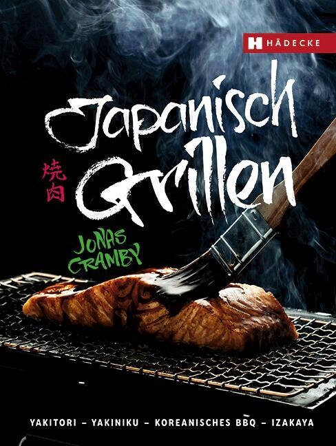 Cover: 9783775007825 | Japanisch Grillen | Yakitori - Yakiniku - Koreanisches BBQ - Izakaya