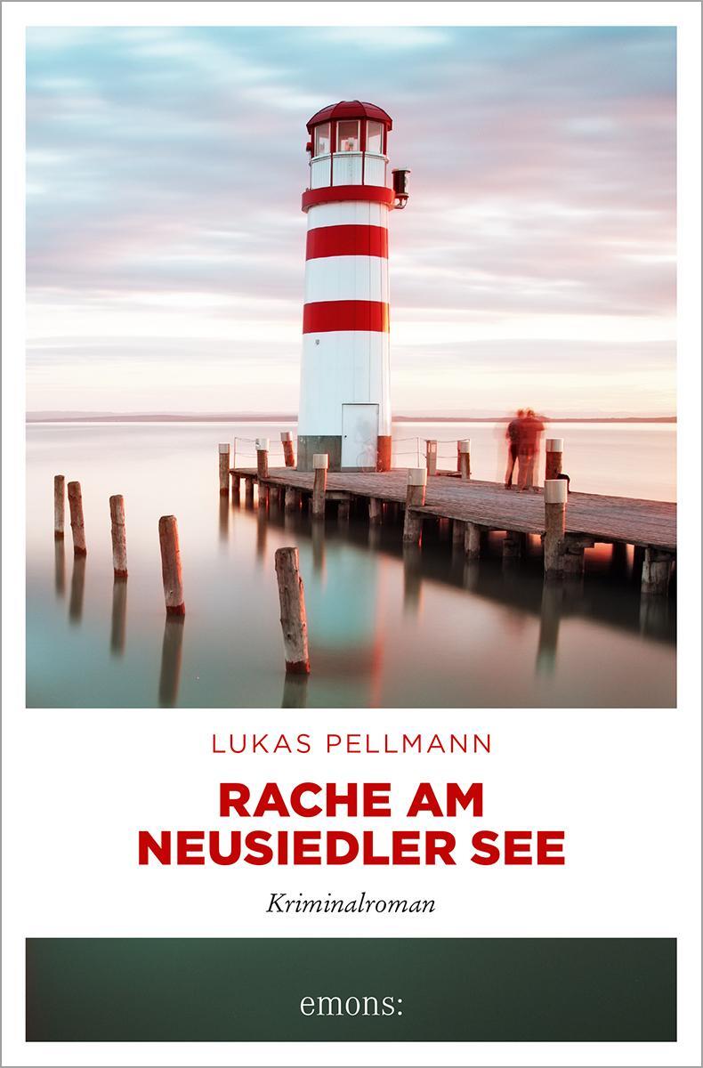 Cover: 9783740818821 | Rache am Neusiedler See | Kriminalroman | Lukas Pellmann | Taschenbuch