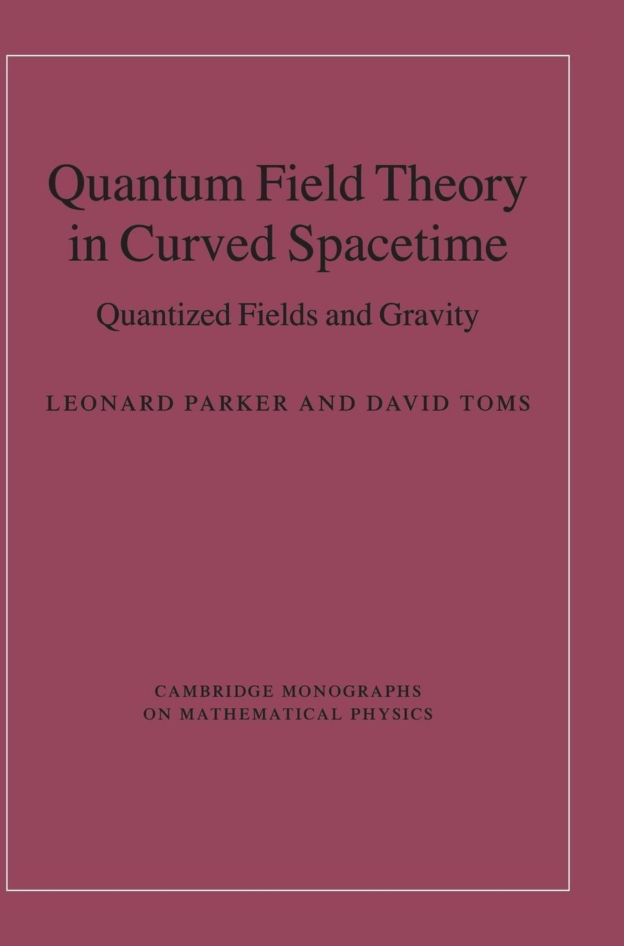 Cover: 9780521877879 | Quantum Field Theory in Curved Spacetime | David J. Toms | Buch | 2014