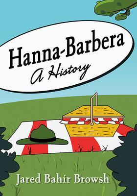 Cover: 9781476675794 | Hanna-Barbera | A History | Jared Bahir Browsh | Taschenbuch | 2022