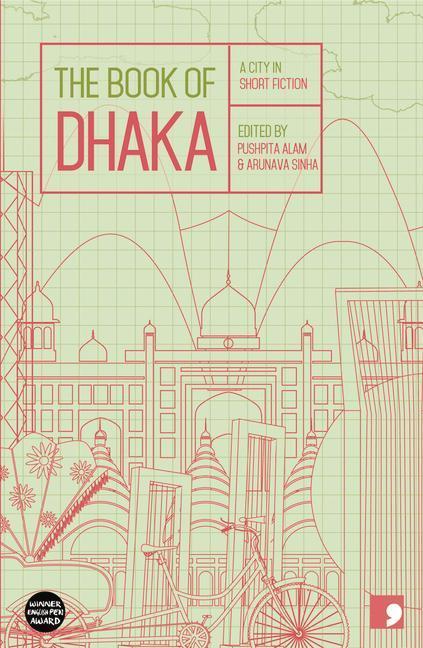 Cover: 9781905583805 | The Book of Dhaka: A City in Short Fiction | Arunava Sinha (u. a.)