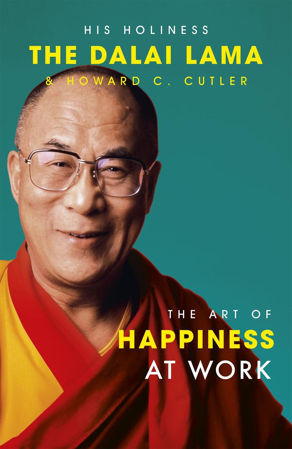 Cover: 9780340831205 | The Art Of Happiness At Work | Dalai Lama (u. a.) | Taschenbuch | 2005