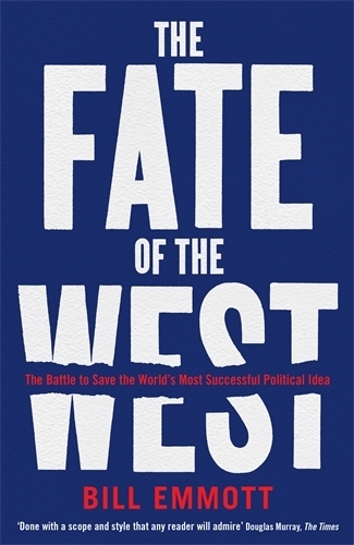 Cover: 9781781257357 | The Fate of the West | Bill Emmott | Taschenbuch | 257 S. | Englisch