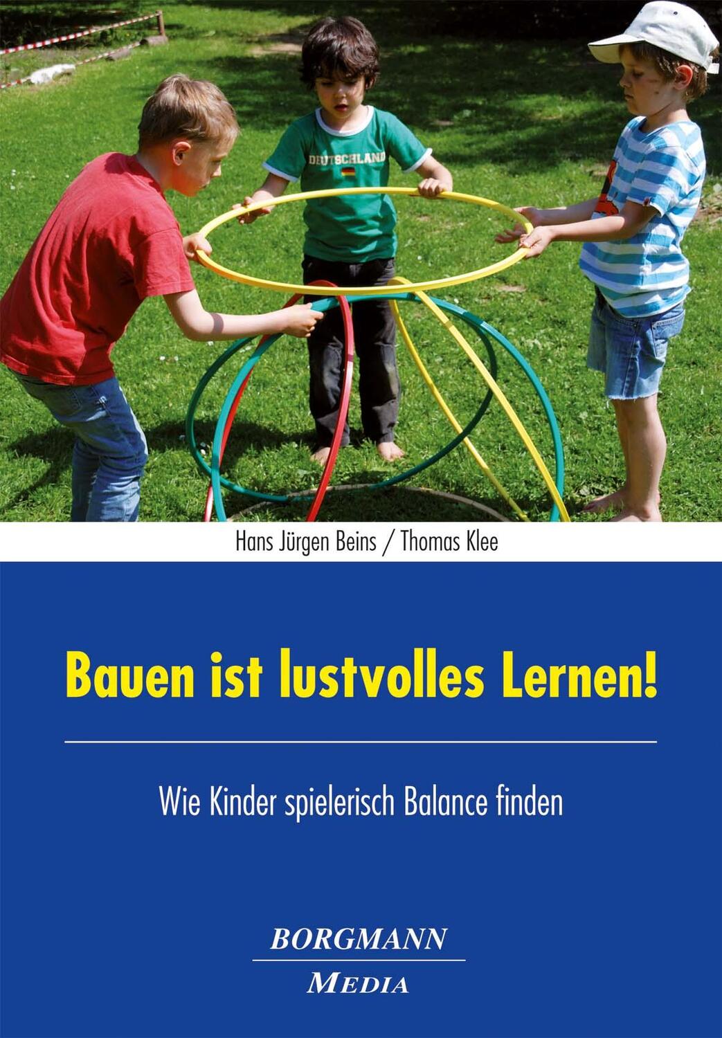 Cover: 9783942976299 | Bauen ist lustvolles Lernen! | Wie Kinder spielerisch Balance finden