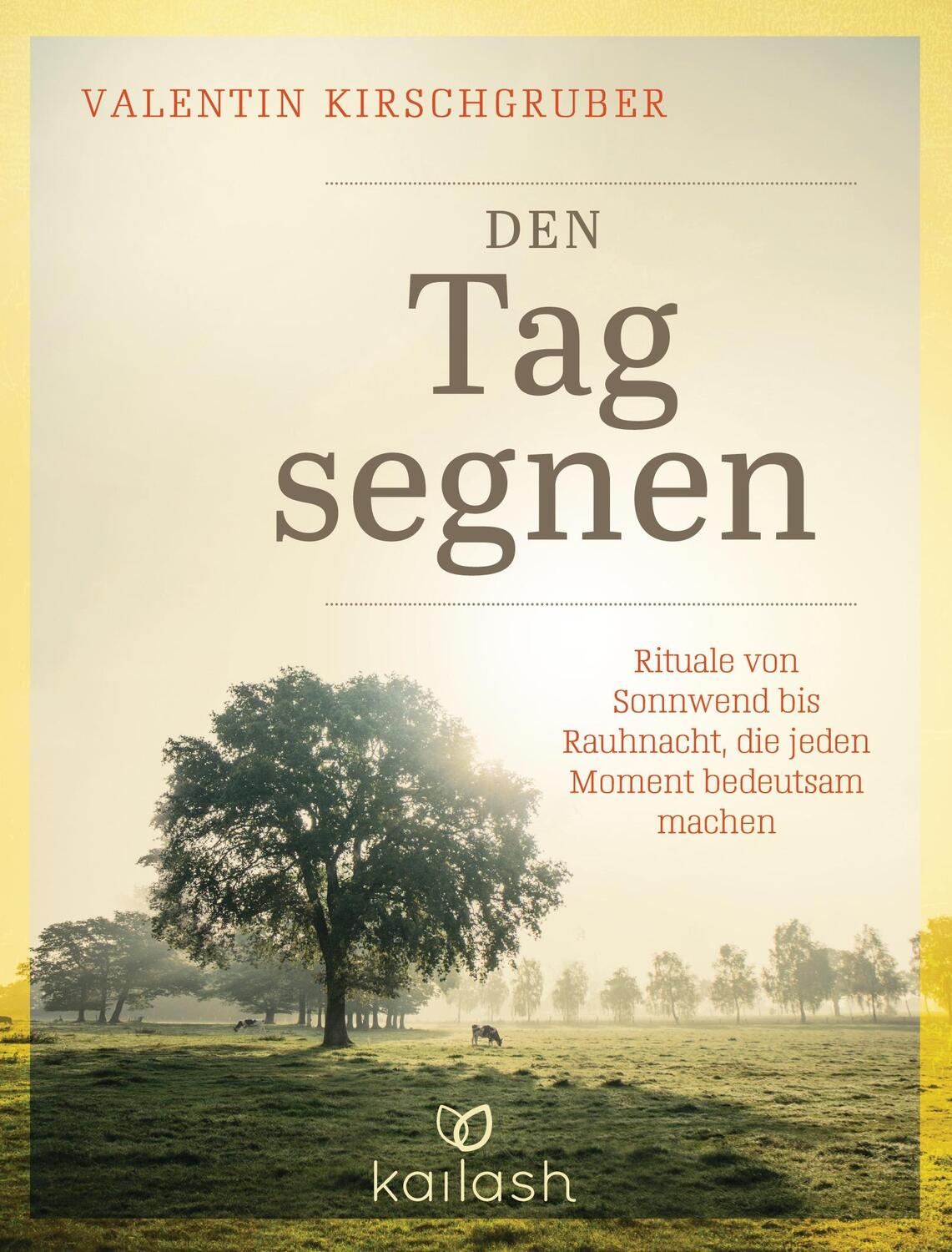 Cover: 9783424631159 | Den Tag segnen | Valentin Kirschgruber | Buch | 301 S. | Deutsch