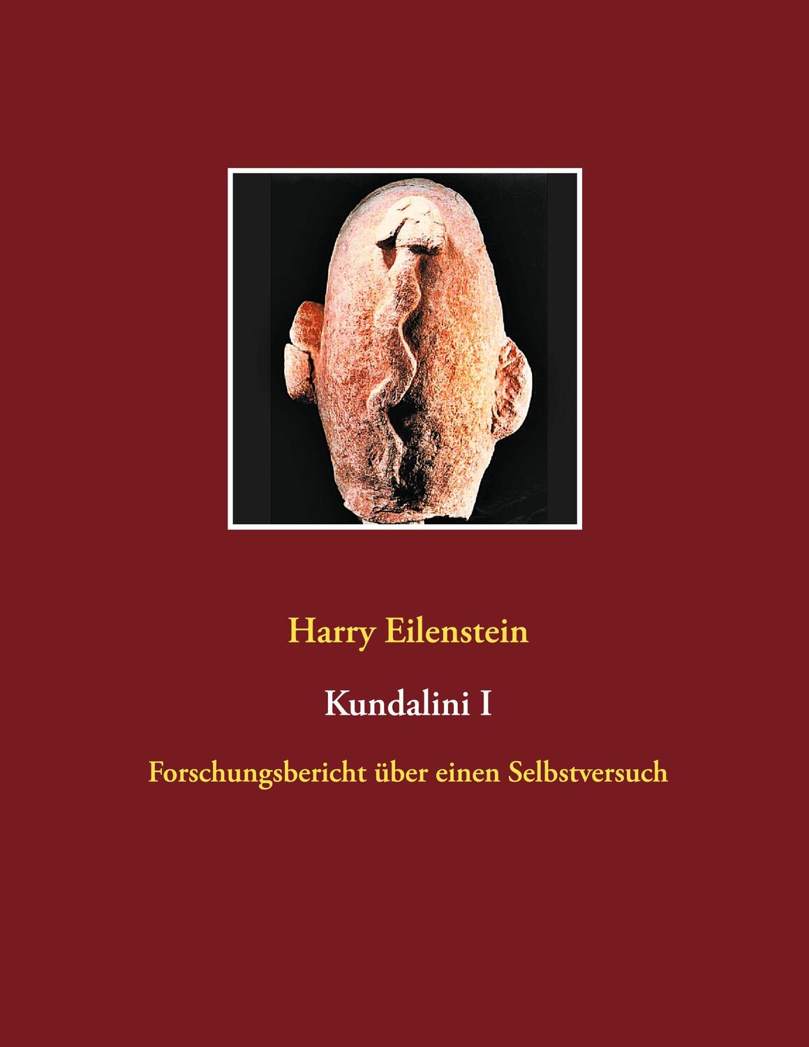 Cover: 9783752671193 | Kundalini I | Harry Eilenstein | Taschenbuch | Books on Demand