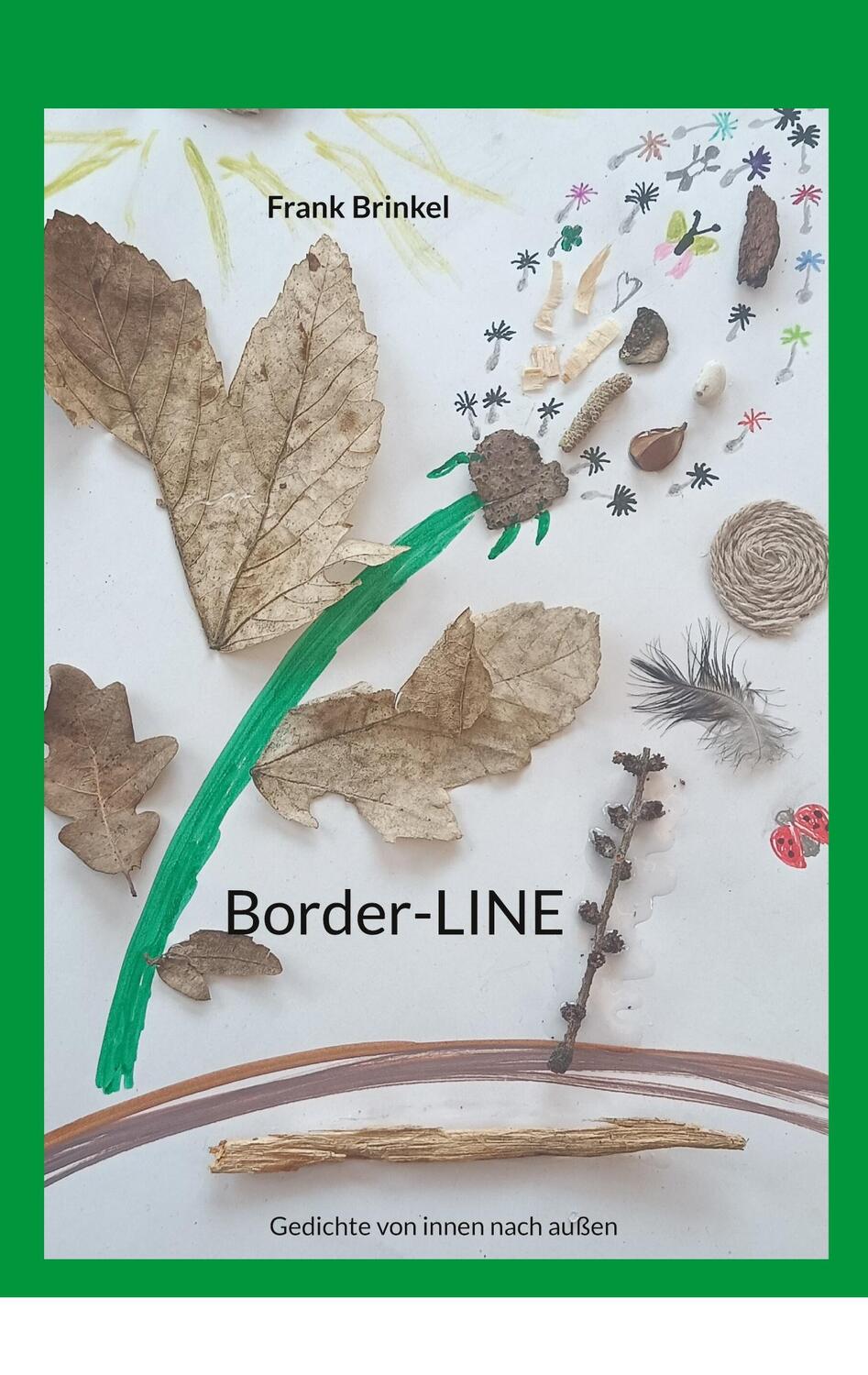 Cover: 9783753476001 | Border-LINE | Gedichte von innen nach außen | Frank Brinkel | Buch