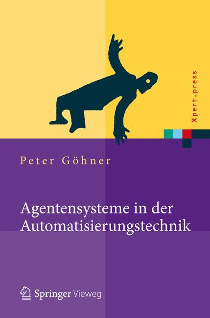 Cover: 9783642317675 | Agentensysteme in der Automatisierungstechnik | Peter Göhner | Buch