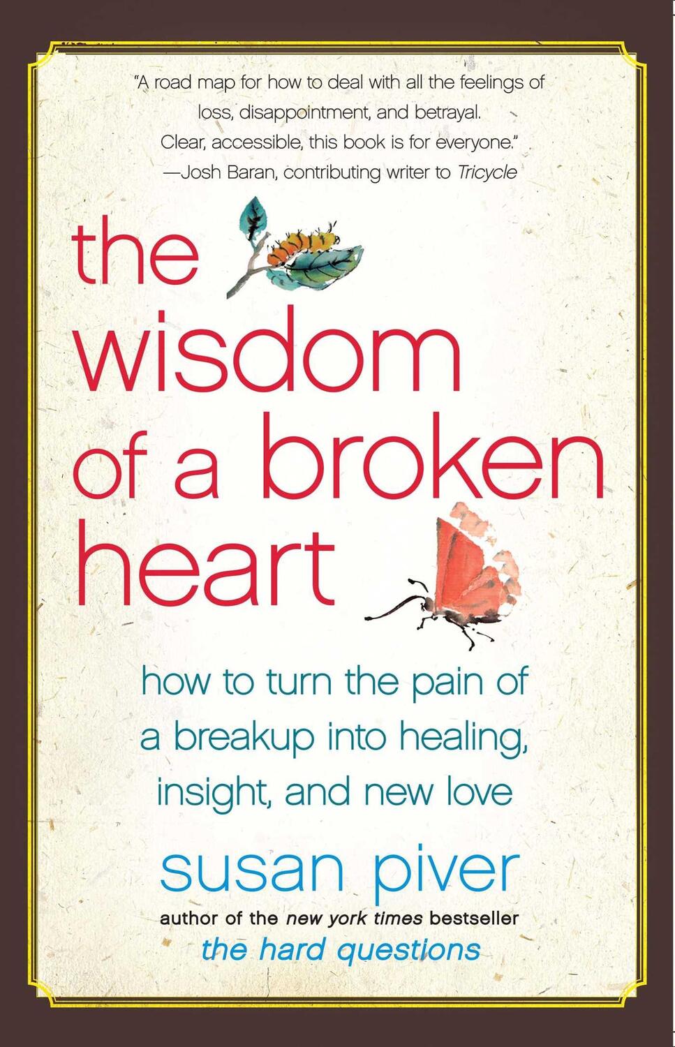 Cover: 9781416593164 | The Wisdom of a Broken Heart: How to Turn the Pain of a Breakup...