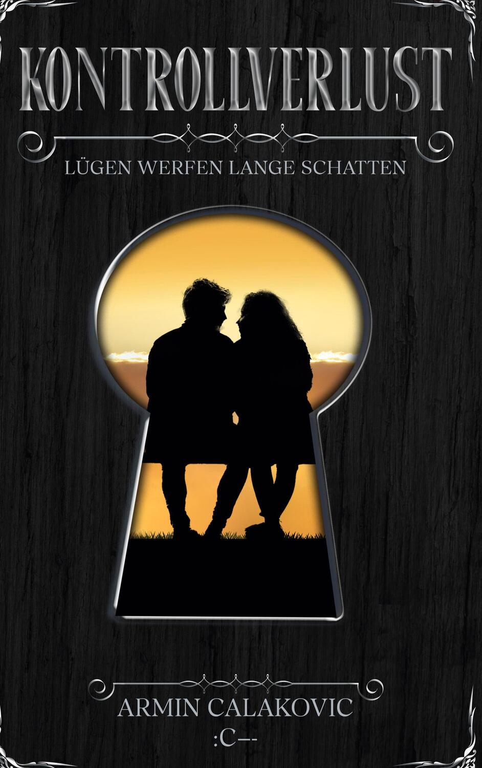 Cover: 9783758363337 | Kontrollverlust | Lügen werfen lange Schatten | Armin Calakovic | Buch
