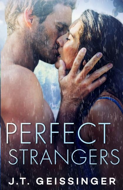 Cover: 9781733824347 | Perfect Strangers | J T Geissinger | Taschenbuch | Englisch | 2019