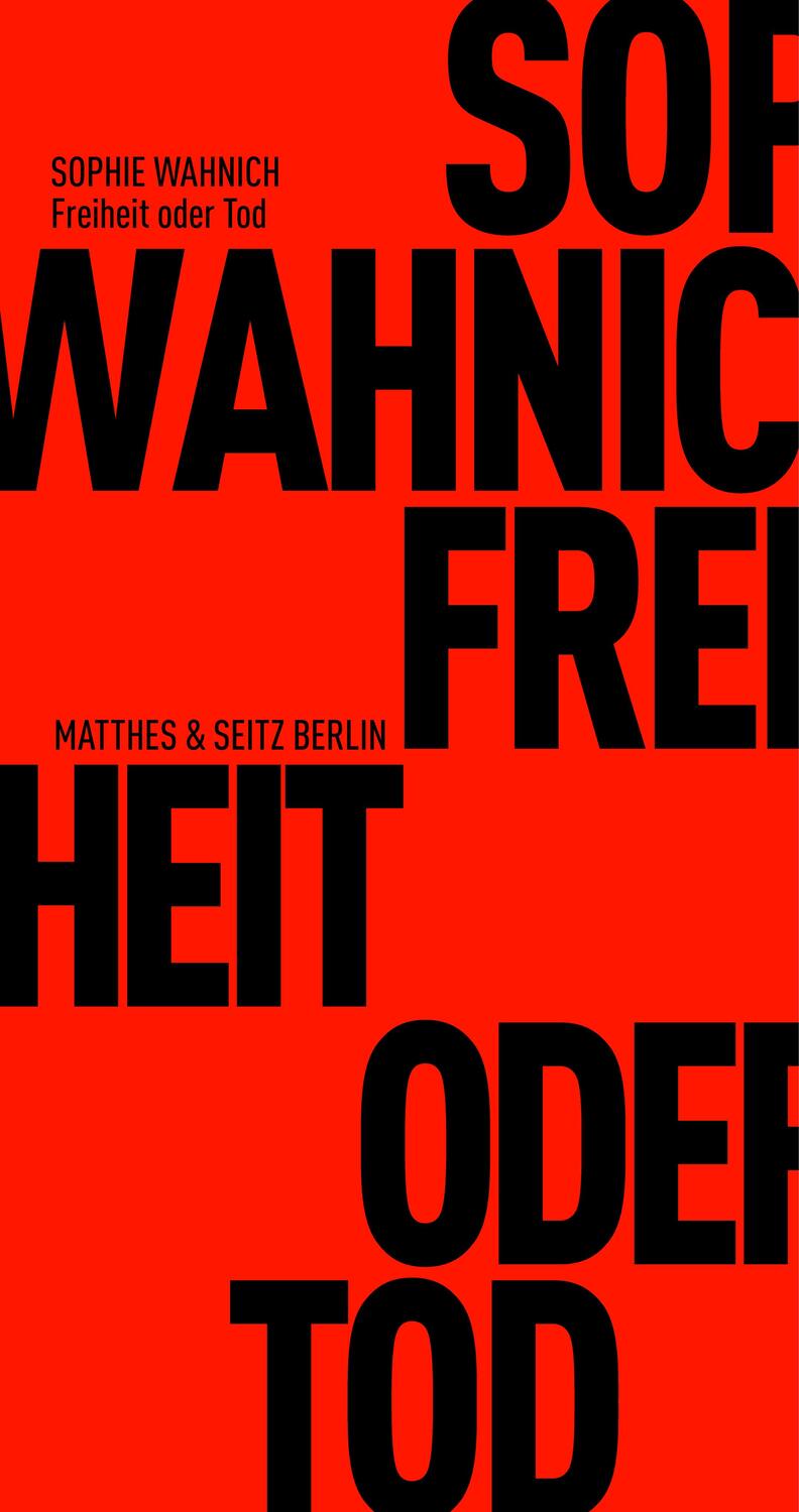 Cover: 9783957571564 | Freiheit oder Tod | Sophie Wahnich | Taschenbuch | Deutsch | 2016