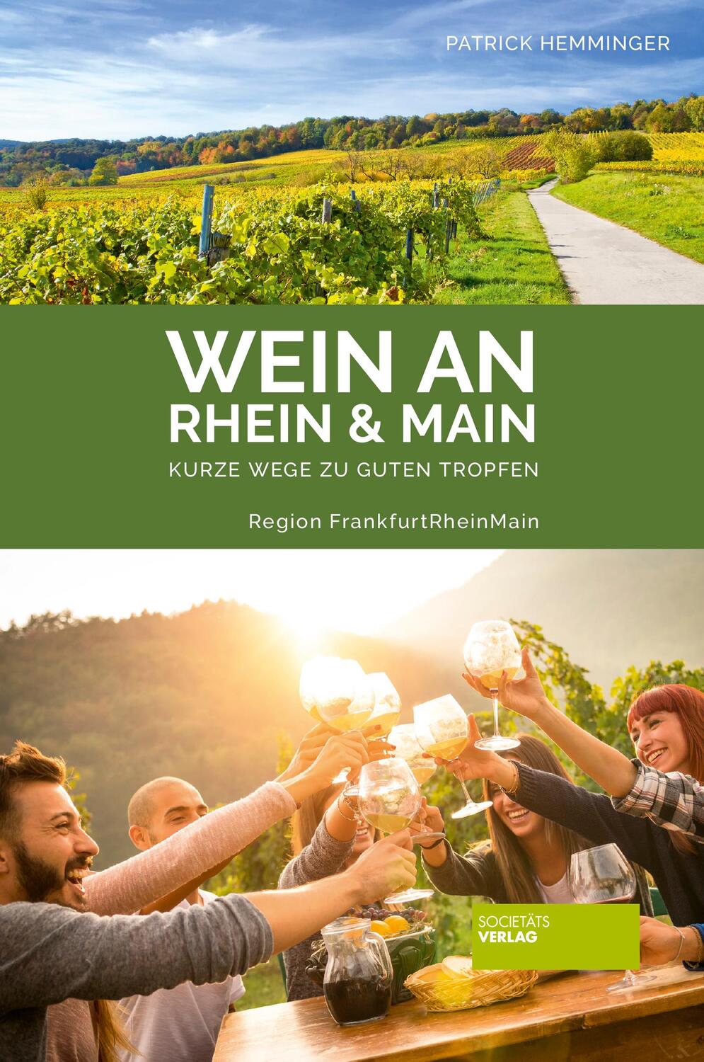 Cover: 9783955423285 | Wein an Rhein und Main | Kurze Wege zu guten Tropfen | Hemminger