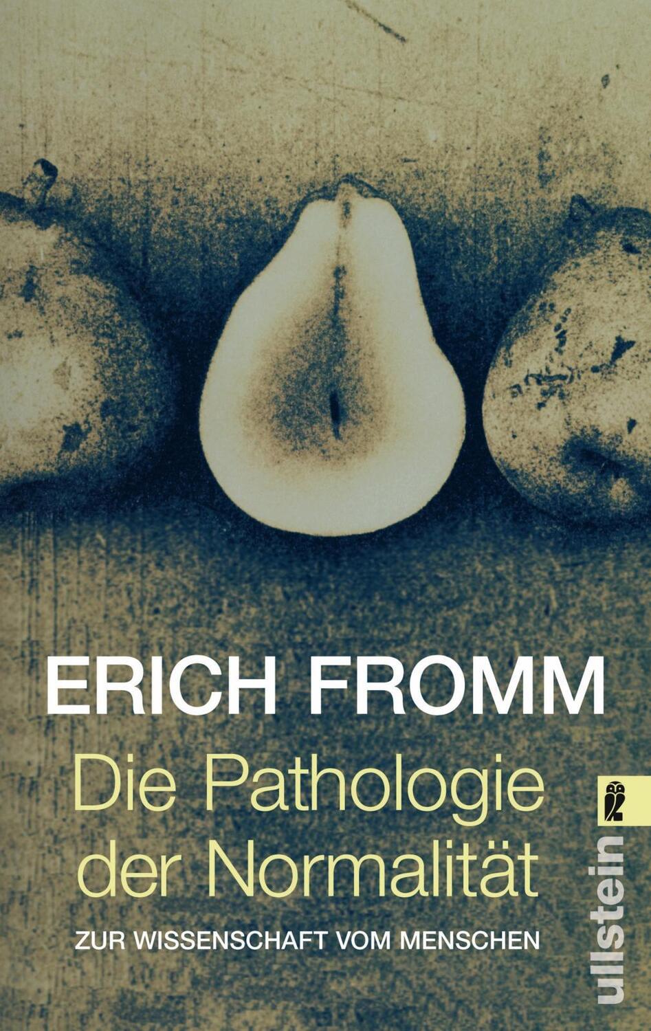 Cover: 9783548367781 | Die Pathologie der Normalität | Zur Wissenschaft vom Menschen | Fromm
