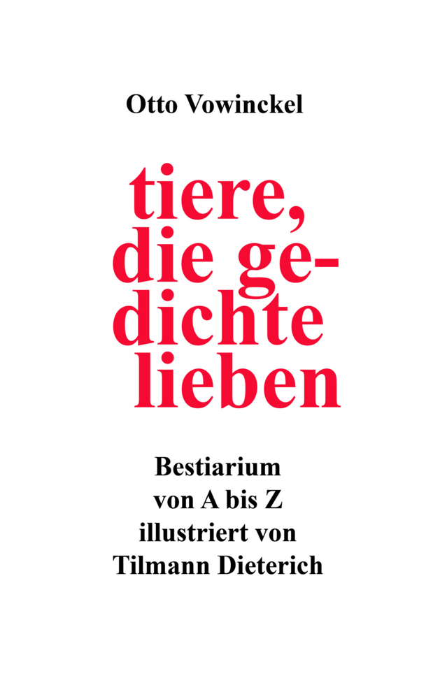 Cover: 9783948229184 | tiere, die gedichte lieben | Bestiarium von A bis Z | Otto Vowinckel
