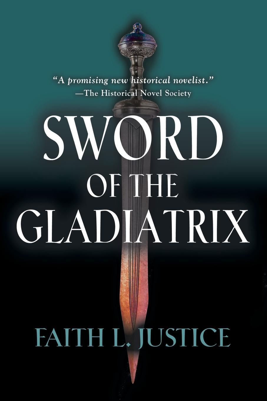 Cover: 9780692386491 | Sword of the Gladiatrix | Faith L. Justice | Taschenbuch | Gladiatrix