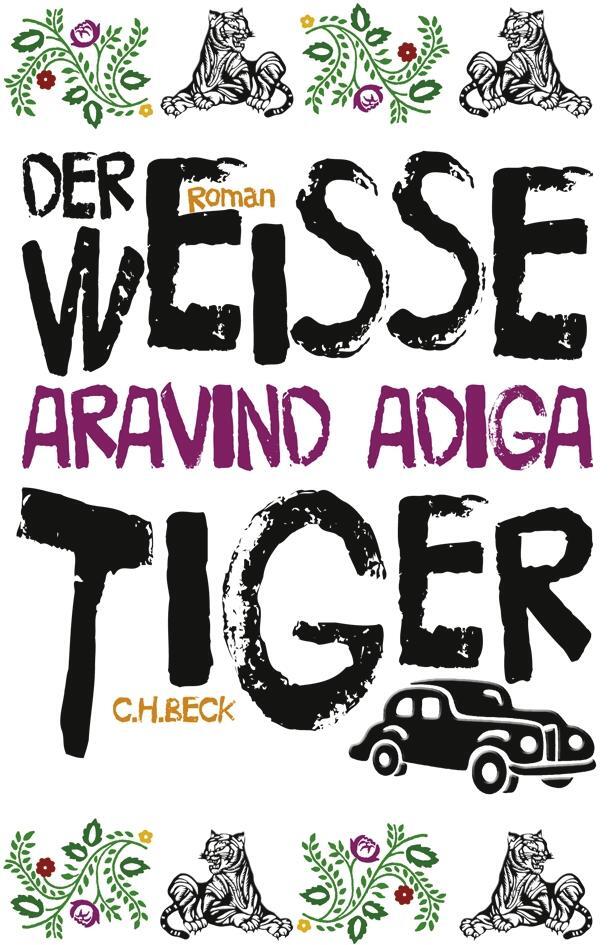 Cover: 9783406715099 | Der weiße Tiger | Roman | Aravind Adiga | Buch | Deutsch | 2020