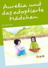 Cover: 9783837089479 | Aurelia und das adoptierte Mädchen | Mouchi Blaise Ahua | Taschenbuch
