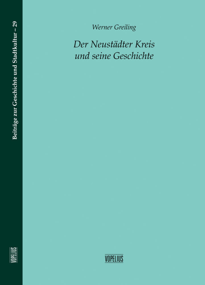 Cover: 9783947303342 | Der Neustädter Kreis und seine Geschichte, 29 Teile | Werner Greiling