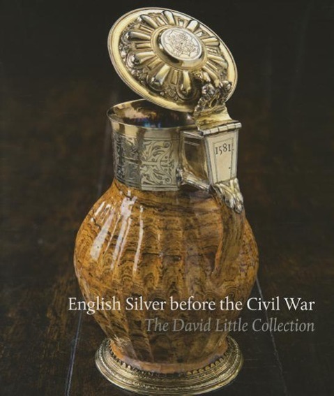 Cover: 9781898565154 | English Silver Before the Civil War | The David Little Collection