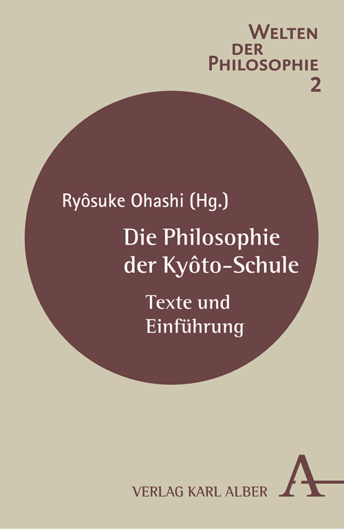 Cover: 9783495483169 | Die Philosophie der Kyôto-Schule | Texte und Einführung | Ohashi