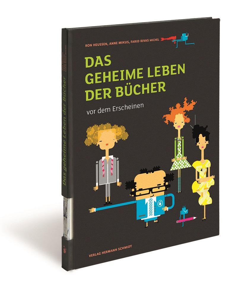 Bild: 9783874399197 | Das geheime Leben der Bücher vor dem Erscheinen | Ron Heussen (u. a.)