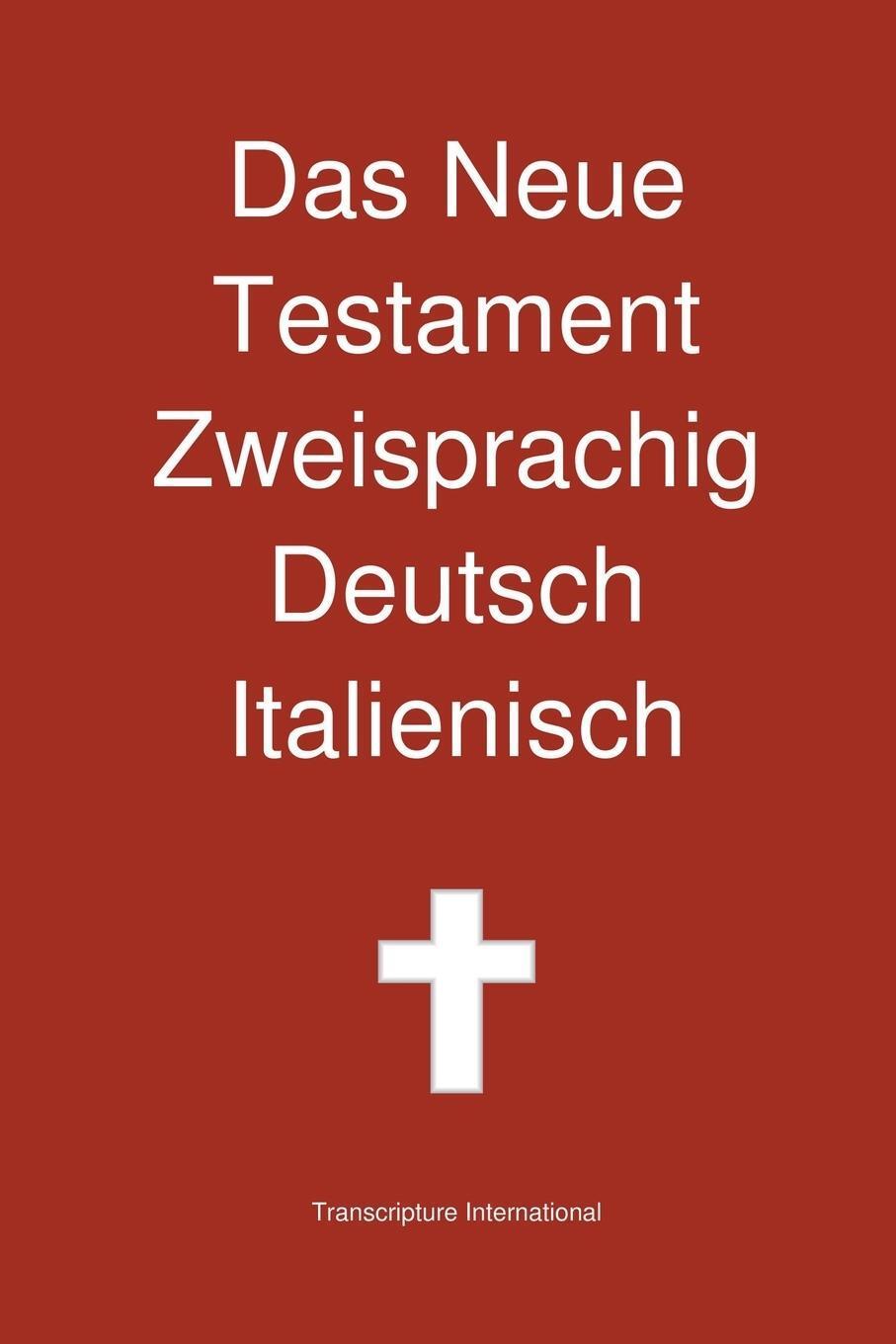Cover: 9780987294296 | Das Neue Testament Zweisprachig, Deutsch - Italienisch | International