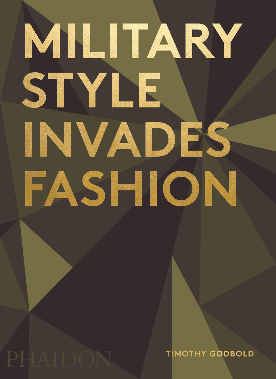 Cover: 9780714872469 | Military Style Invades Fashion | Timothy Godbold | Buch | Englisch