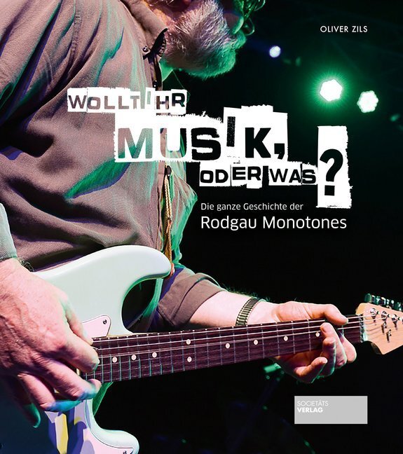 Cover: 9783955423032 | Wollt ihr Musik, oder was? | Die ganze Geschichte der Rodgau Monotones