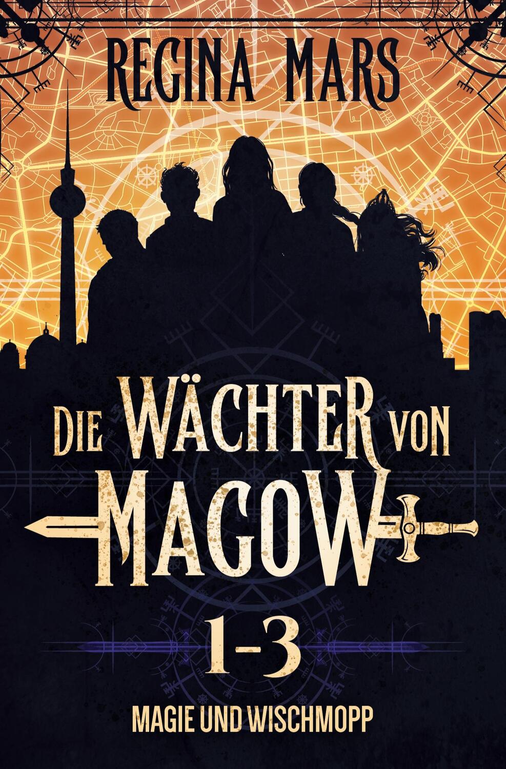 Cover: 9783757949648 | Die Wächter von Magow: Magie und Wischmopp | Folge 1 bis 3 | Mars