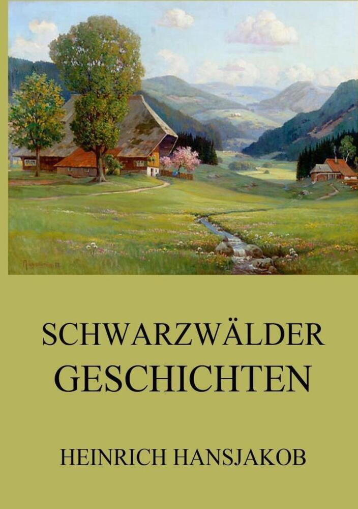 Cover: 9783849669539 | Schwarzwälder Geschichten | Heinrich Hansjakob | Taschenbuch | 2019