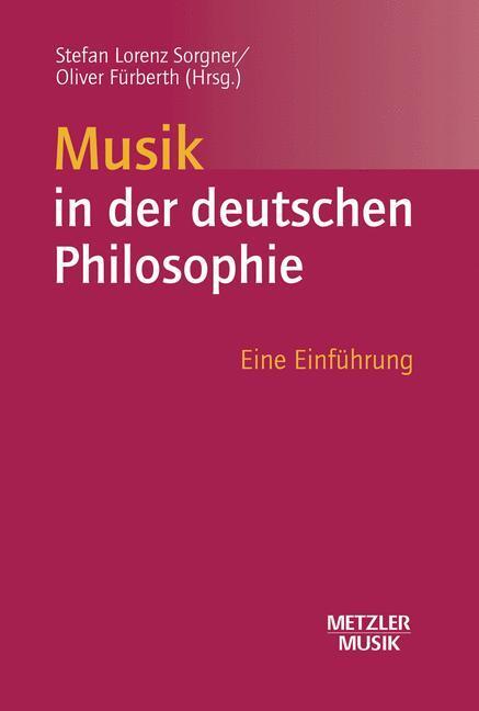Cover: 9783476018694 | Musik in der deutschen Philosophie | Eine Einführung | Taschenbuch