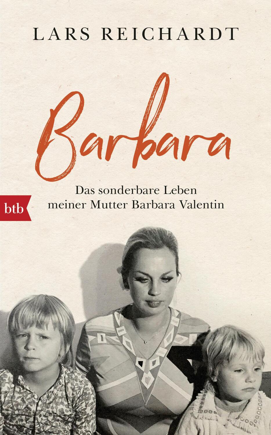 Cover: 9783442757930 | Barbara | Das sonderbare Leben meiner Mutter Barbara Valentin | Buch