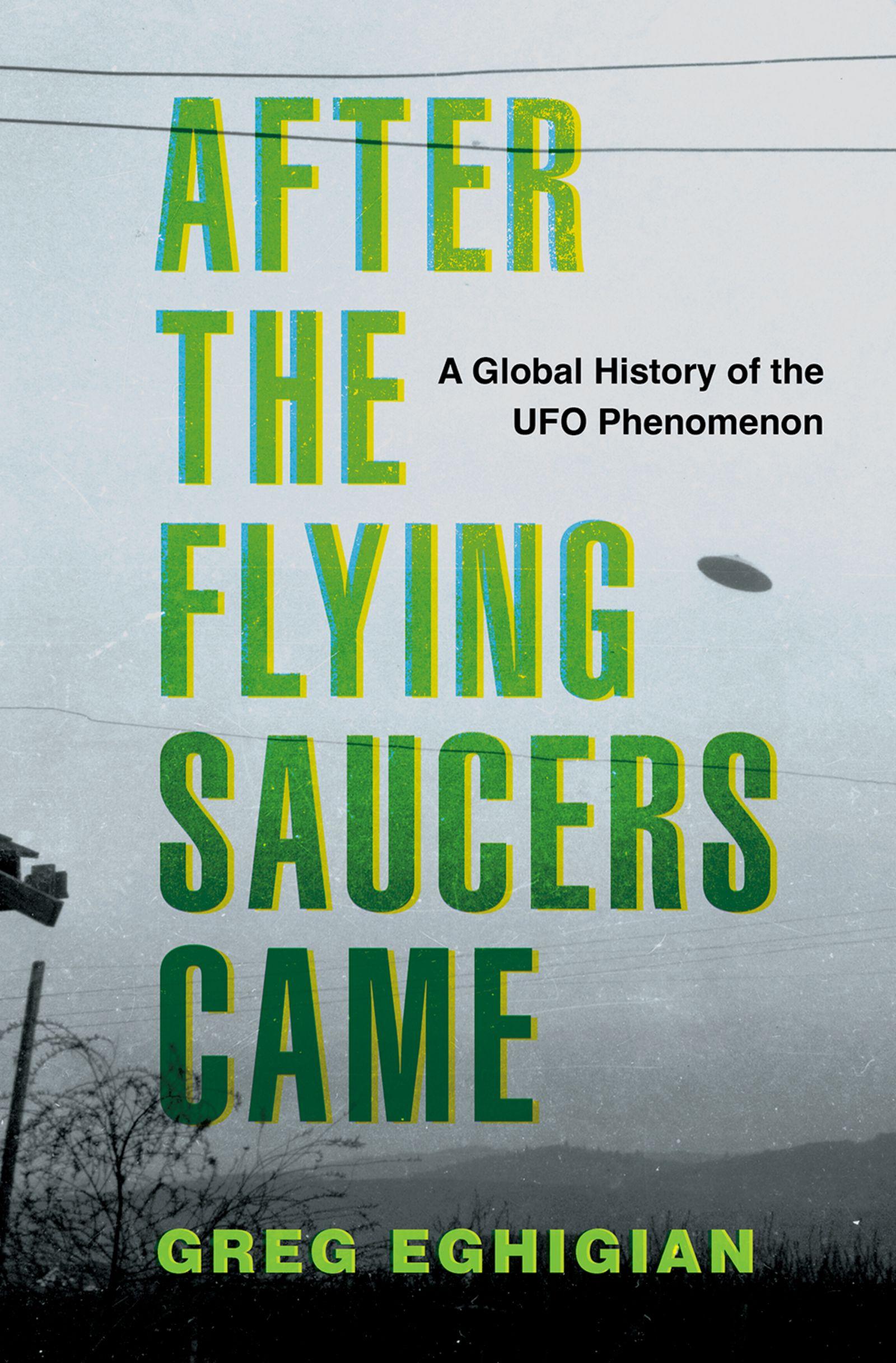 Cover: 9780190869878 | After the Flying Saucers Came | A Global History of the UFO Phenomenon