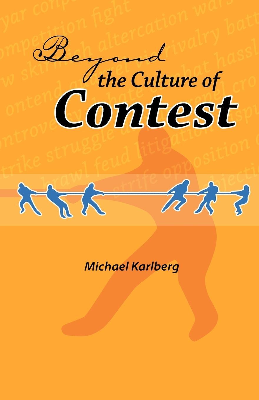 Cover: 9780853984894 | Beyond the Culture of Contest | Michael Robert Karlberg | Taschenbuch