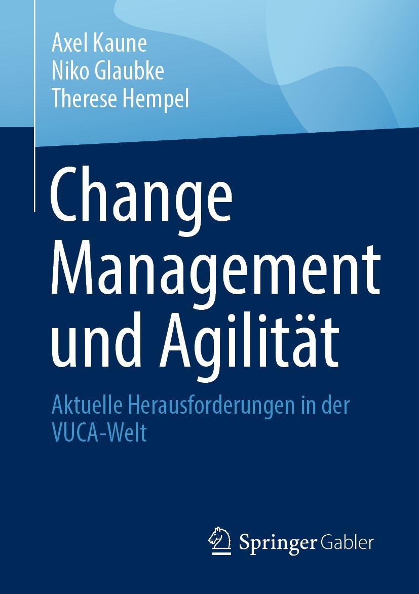 Cover: 9783658352356 | Change Management und Agilität | Axel Kaune (u. a.) | Taschenbuch | XI