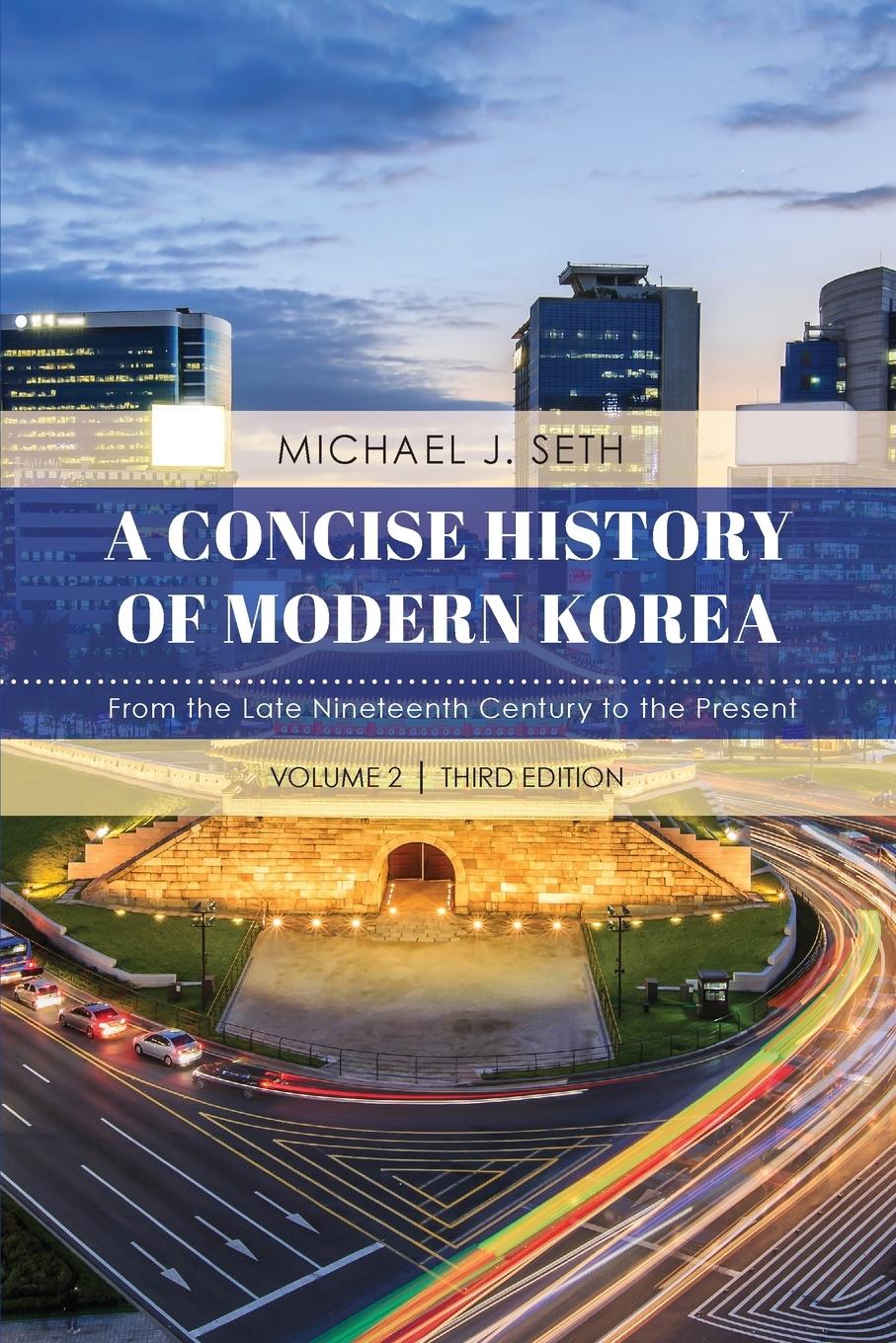 Cover: 9781538129043 | A Concise History of Modern Korea | Michael J. Seth | Taschenbuch